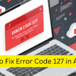 How to Fix Error Code 127 in Adobe: Complete Troubleshooting Guide How to Fix Error Code 127 in Adobe